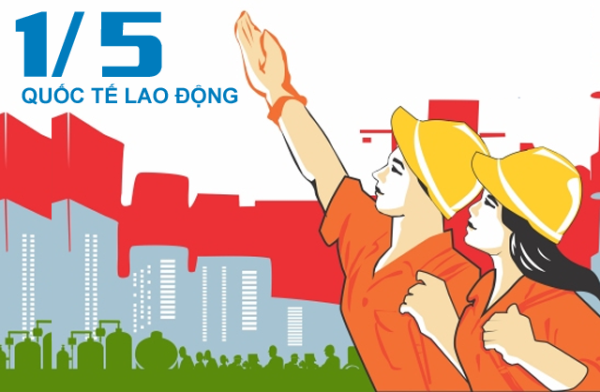 Hướng dẫn tuyên truyền kỷ niệm 135 năm ngày Quốc tế Lao động (1/5/1886 - 1/5/2021)